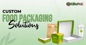 Custom-Food-Packaging-Solutions